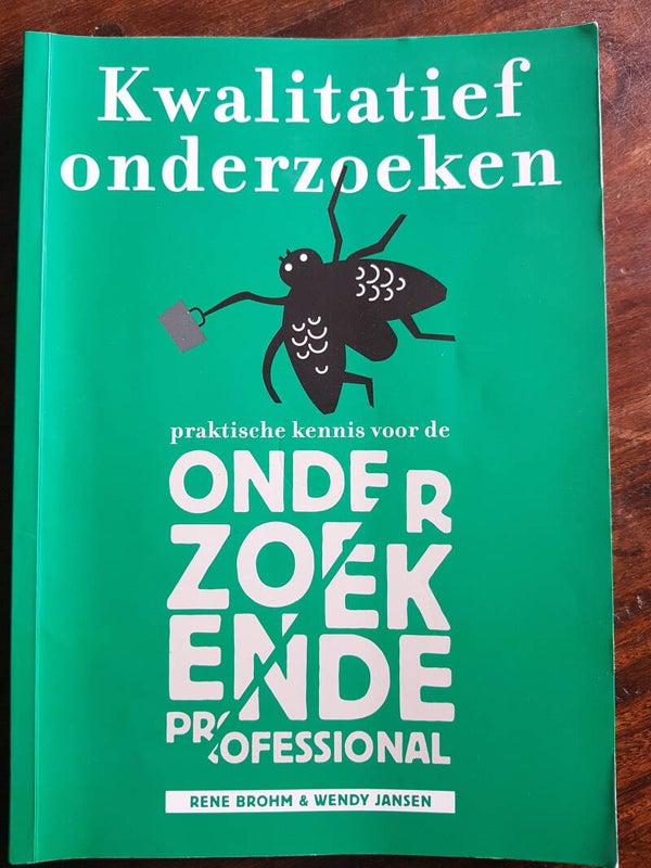 Kwalitatief onderzoeken, praktische kennis voor de onderzoekende professional - René Brohm & Wendy Jansen