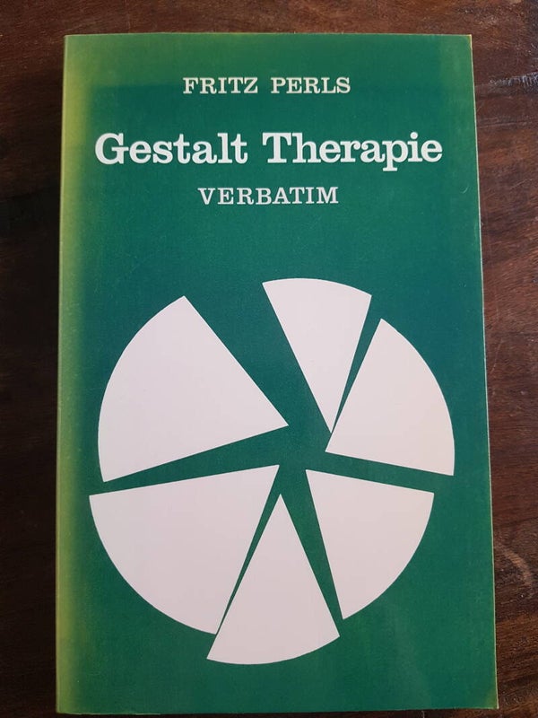 Gestalt Therapie VERBATIM = Fritz Perls
