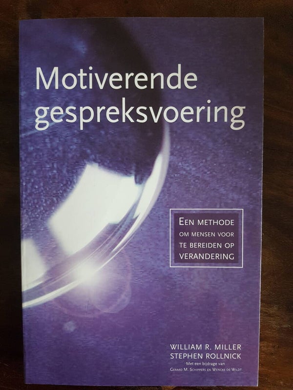Motiverende gespreksvoering, een methode om mensen voor te bereiden op verandering - William R. Miller & Stephen Rollincik