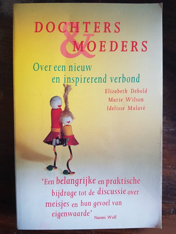 Dochters & Moeder, Debold, Wilson & Molavé - Over een nieuw en inspirerend verbond (een belangrijke en praktische bijdrage tot de discussie over meisjes en hun gevoel van eigenwaarde