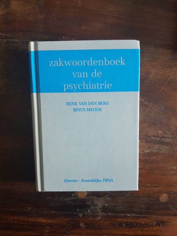 Zakwoordenboek van de psychiatrie - Hen van den Berg & Binus Meijer, Elsevier