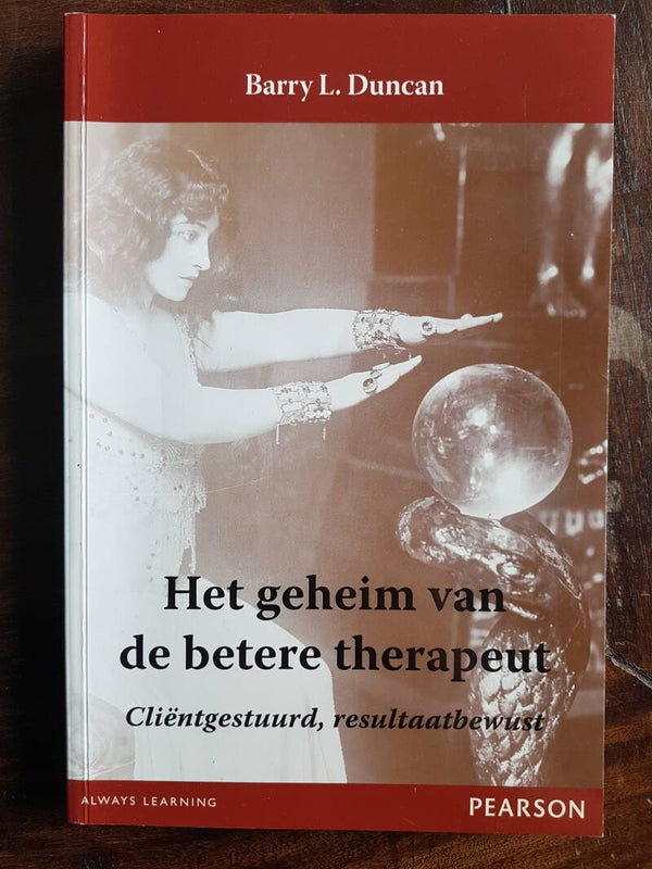 Het geheim van de betere therapeut (cliëntgestuurd, resultaatbewust) - Barry L. Duncan
