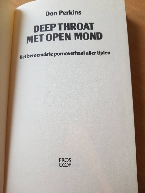 Deep throat – met open mond. Het beroemdste pornoverhaal aller tijden – Don Perkins