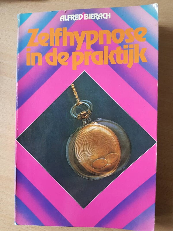 Zelfhypnose in de praktijk – Alfred Bierach