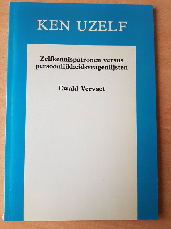 Zelfkennispatronen versus persoonlijkheidsvragenlijsten - Ewald Vervaet