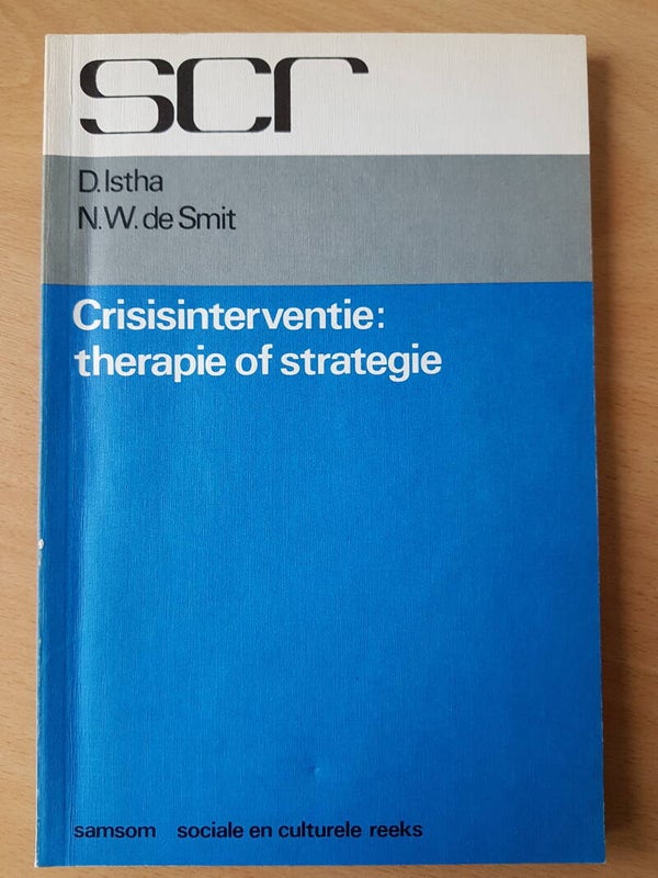 Crisisinterventie: therapie of strategie - D. Istha en N.W. de Smit