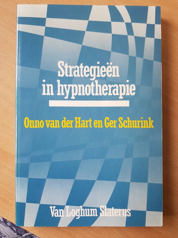 Strategieën in hypnotherapie - Onno van der Hart en Ger Schurink