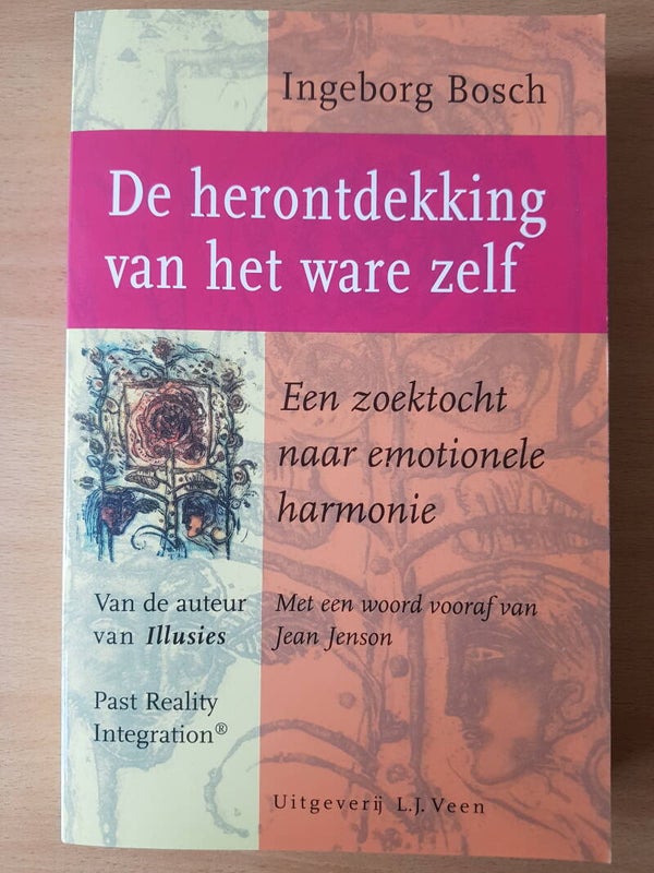 De herontdekking van het ware zelf - Ingeborg Bosch