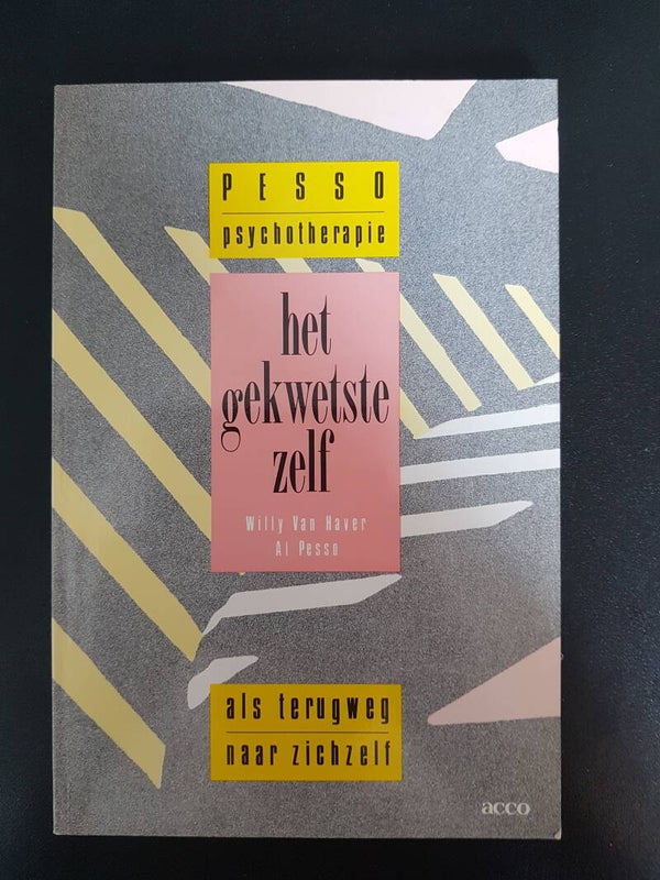 het gekwetste zelf - v. Haver en Pesso (pesso psychotherapie)