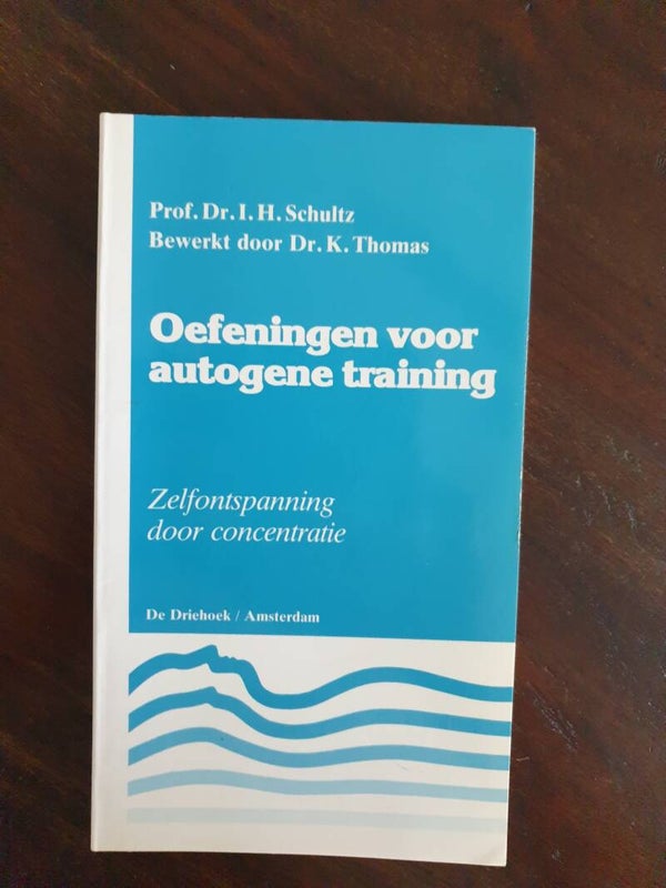 Oefeningen voor autogene training - Prof.Dr. I.H. Schultz