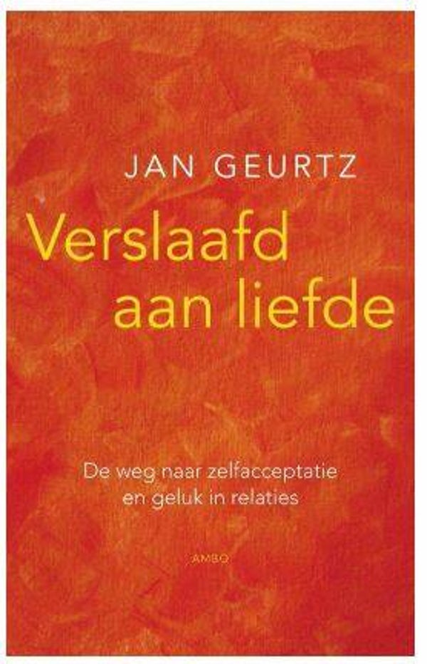 Verslaafd aan liefde - Jan Geurtz
