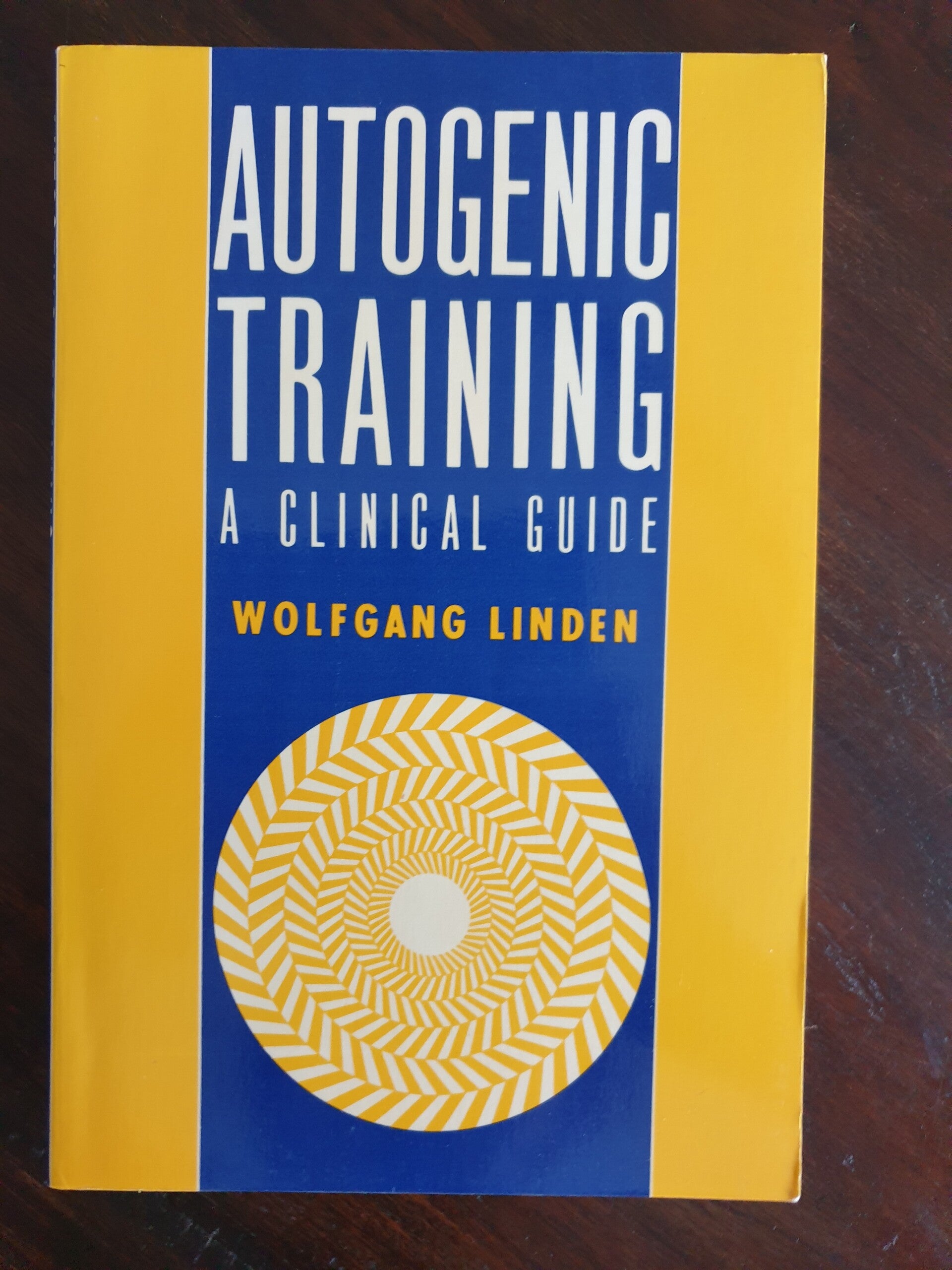 Autogenic training, a clinical guide - Wolfgang Linden
