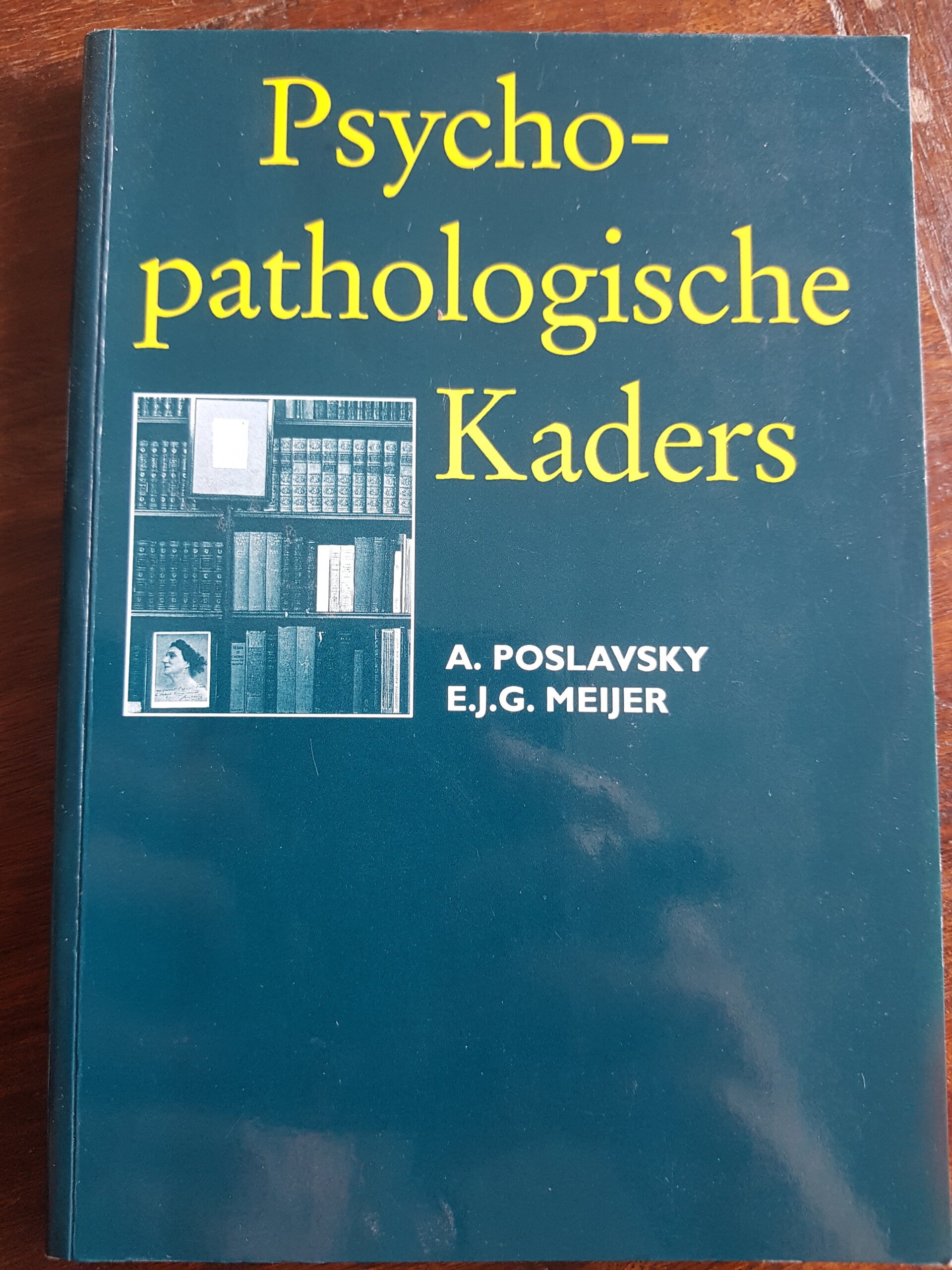 Psycho-pathologische Kaders - A. Poslavsky en E.J.G. Meijer