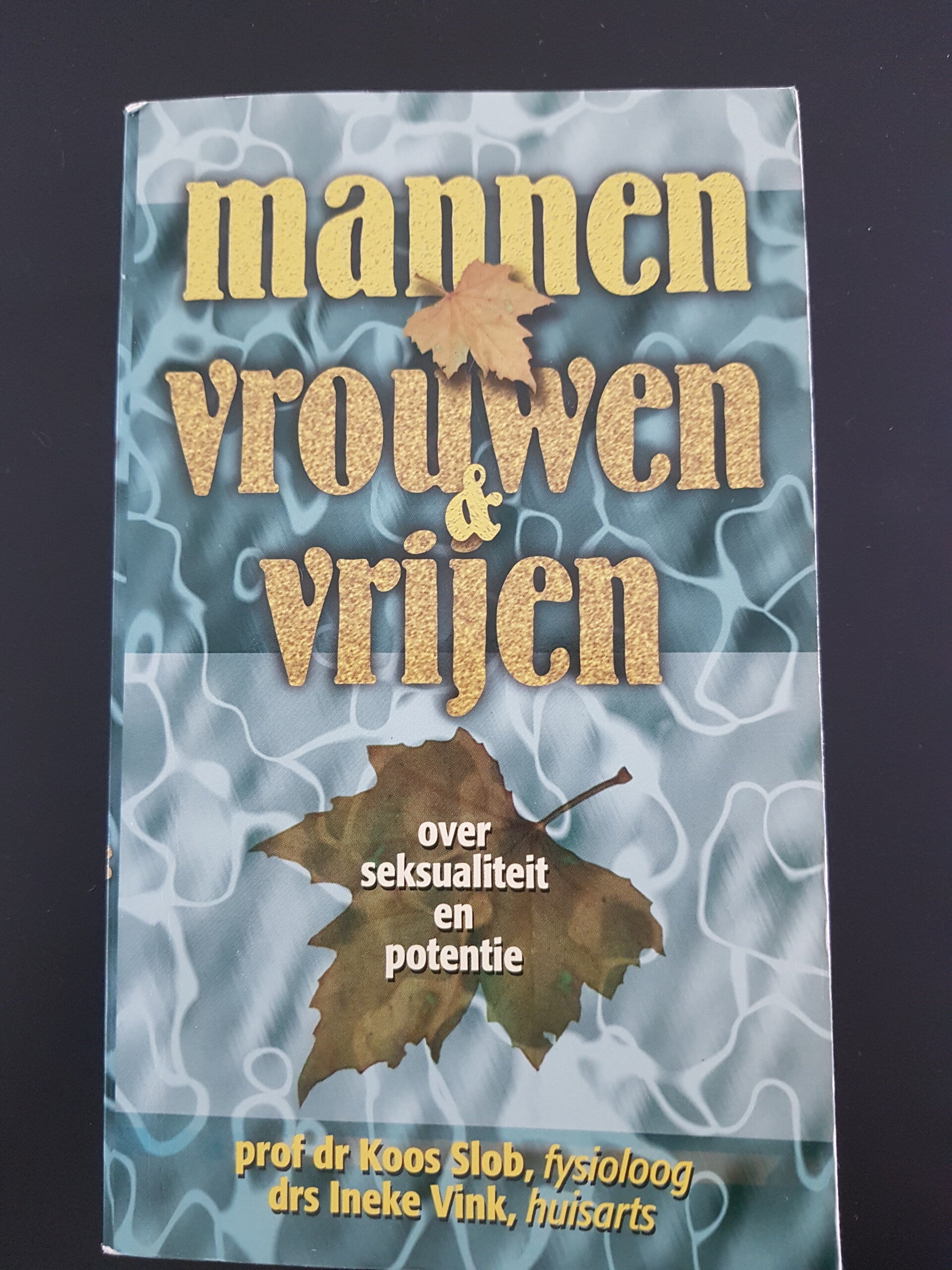 Mannen, vrouwen & vrijen - Prof.dr. Koos Slob en drs Ineke Vink