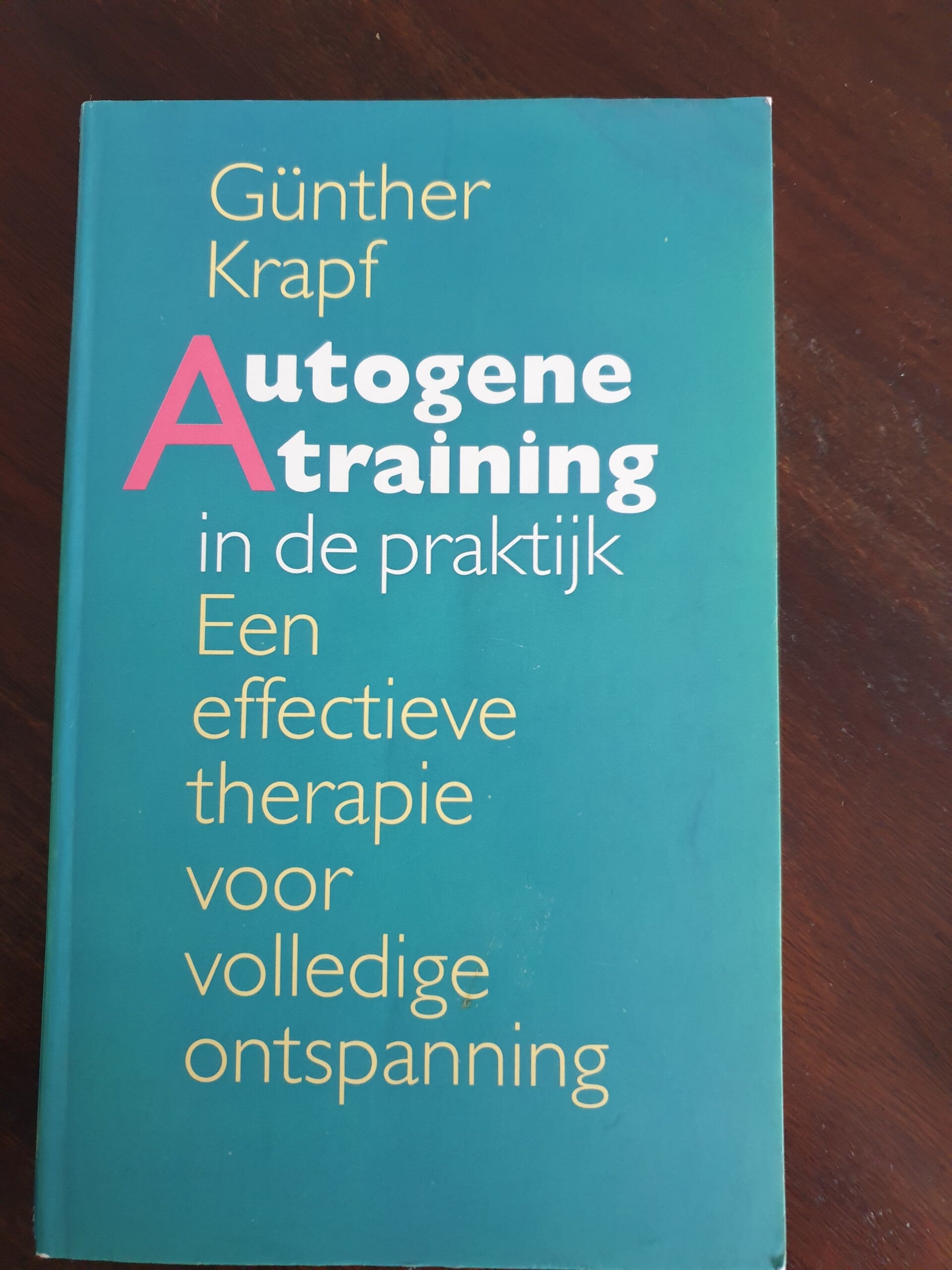 Autogene Training in de praktijk - Günther Krapf