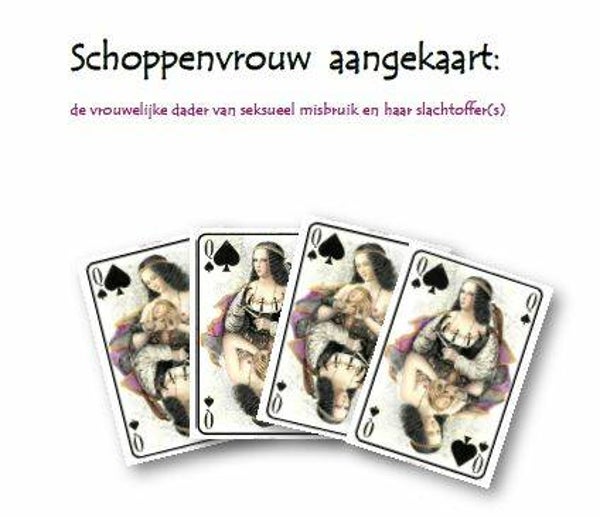 Schoppenvrouw aangekaart, over vrouwelijke daders van seksueel misbruik (mannelijke slachtoffers) gratis per mail
