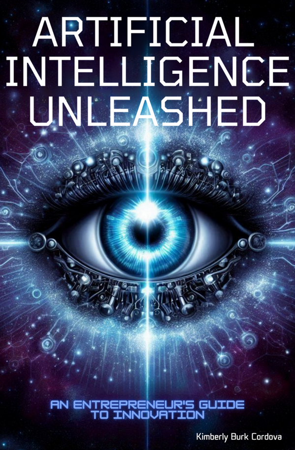 Artificial Intelligence Unleashed: An Entrepreneur's Guide to Innovation