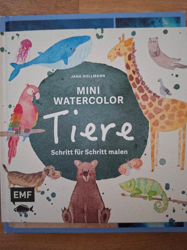 Mini Watercolor – Tiere: Niedliche Tiere Schritt für Schritt in Aquarell malen