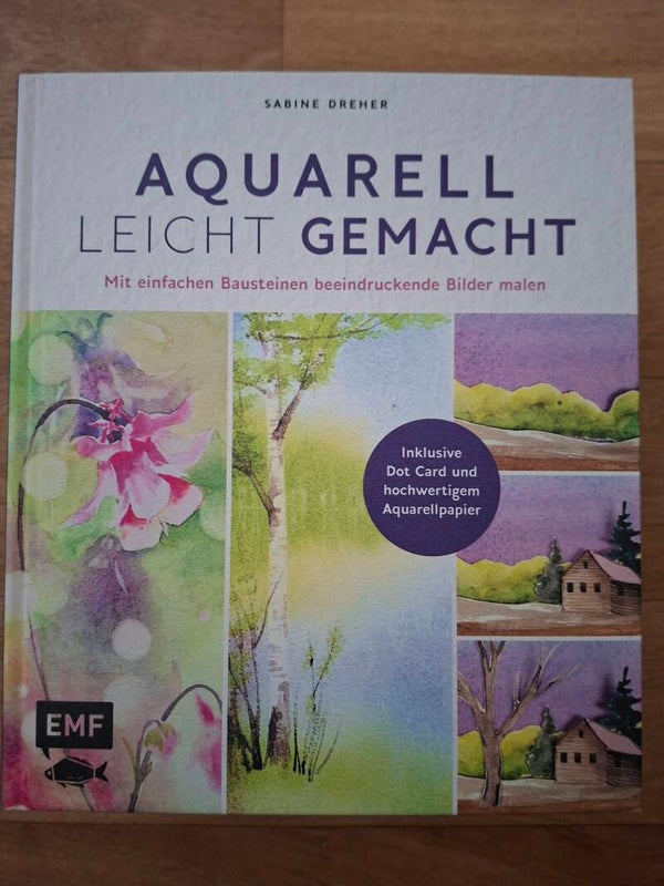 Aquarell leicht gemacht, Autorin Sabine Dreher