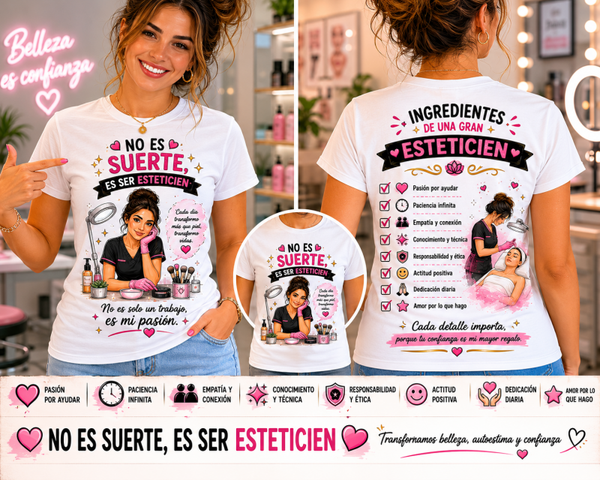 Camiseta Esteticista - No es Suerte