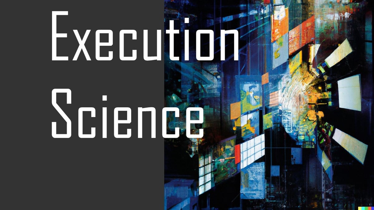 Execution Science Execution Science