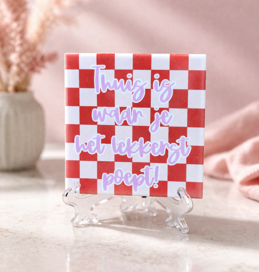 Tegeltje thuis is waar