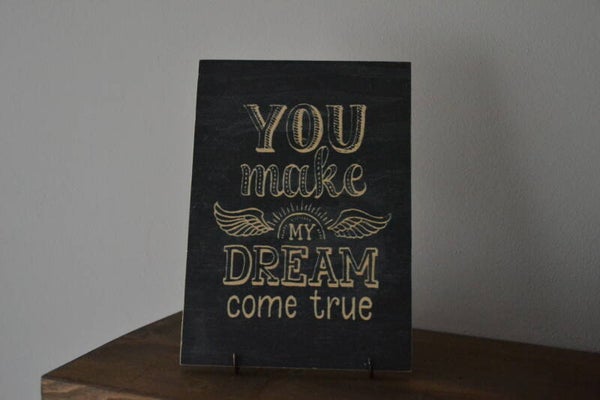 Tekstbord hout 'You make my dream come true'