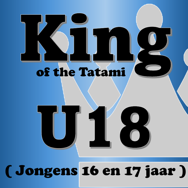 U18 King of The Tatami 12-10-2024