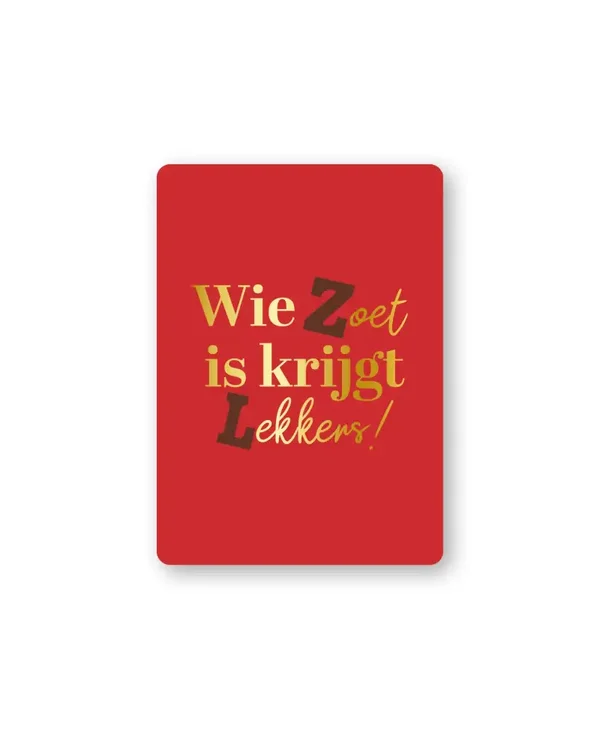 Cadeaukaartje A7 - Wie Zoet is Krijgt Lekkers