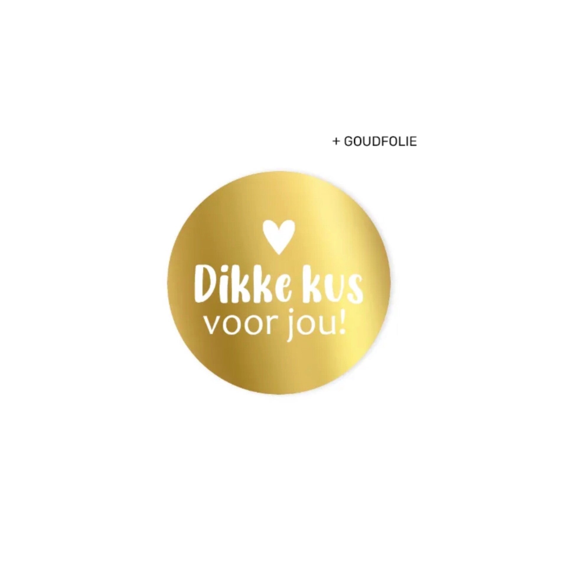 Stickers - Dikke kus voor jou! (goudfolie)