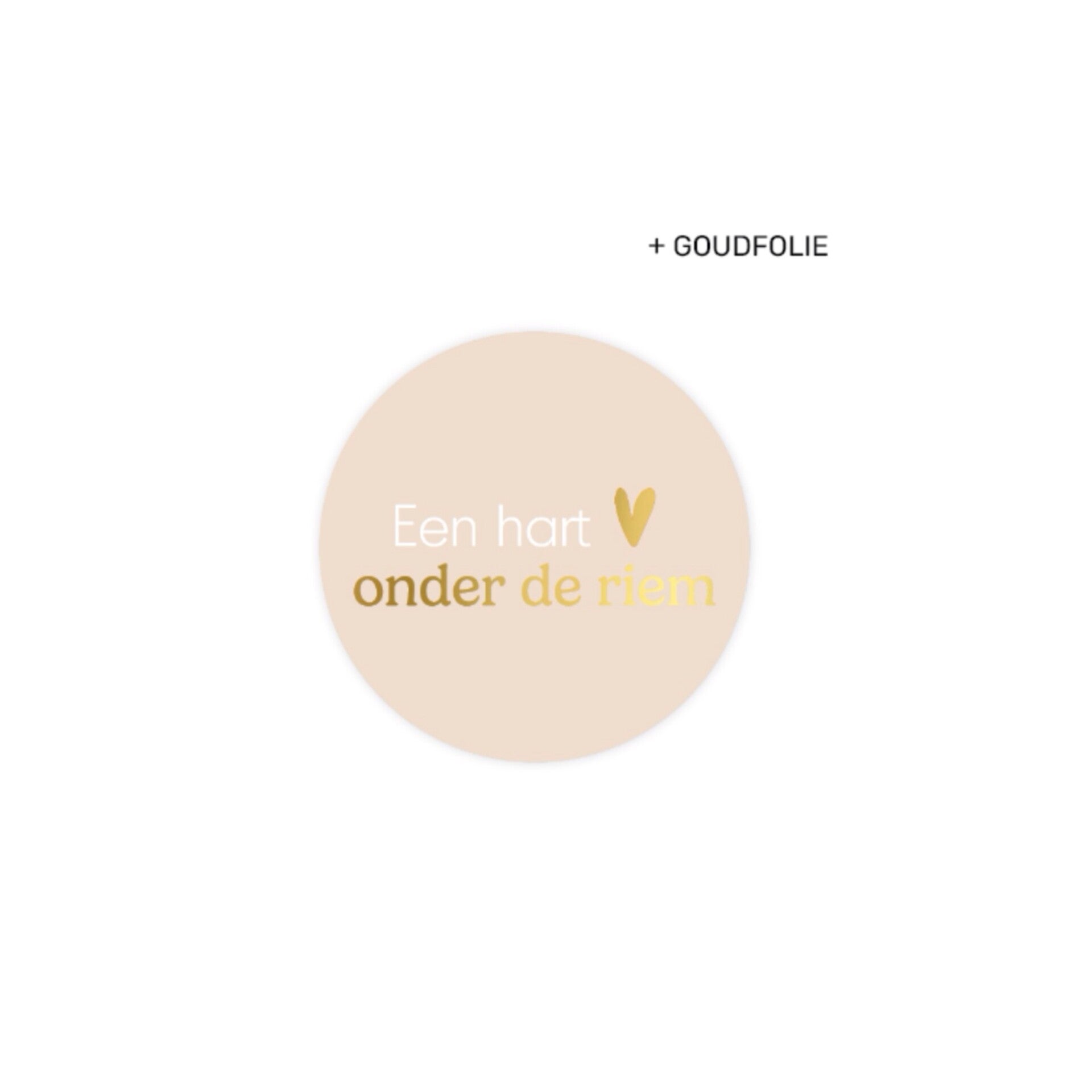 Stickers - Een hart onder de riem (goudfolie)