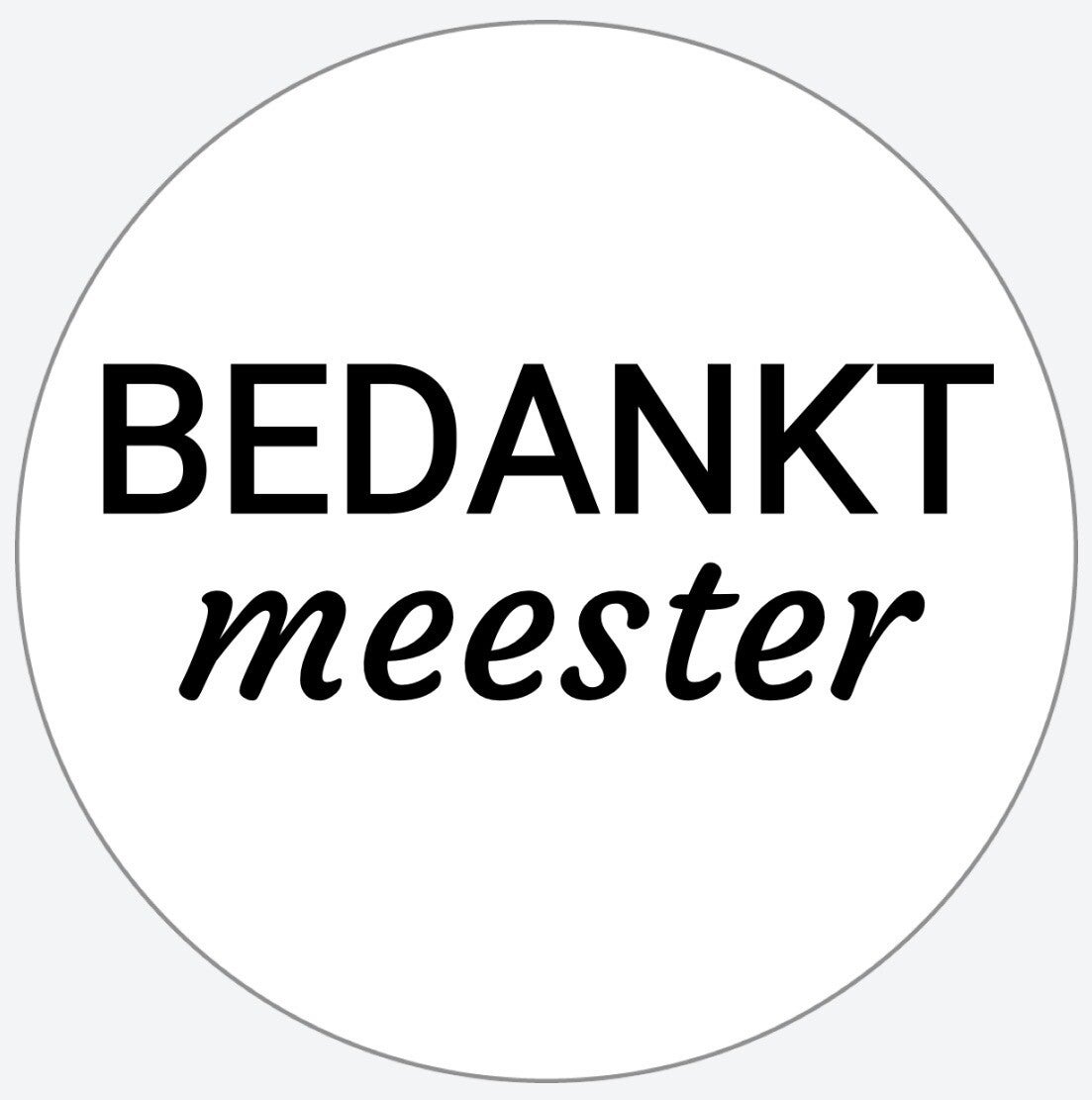 sticker - BEDANKT MEESTER