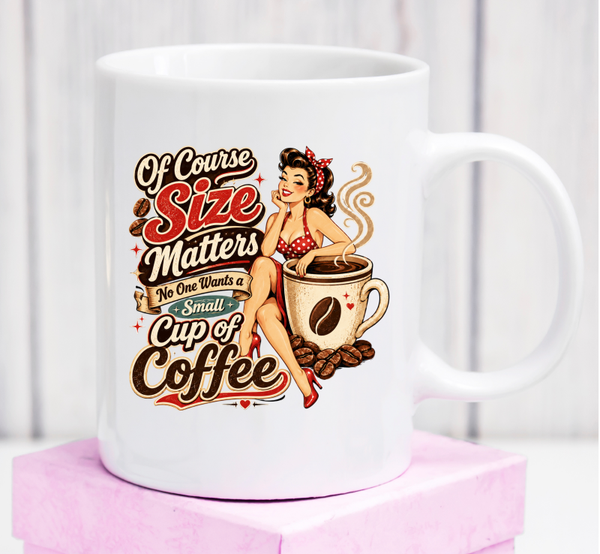 Cană premium „Of Course Size Matters” – cadou amuzant pentru iubitorii serioși de cafea