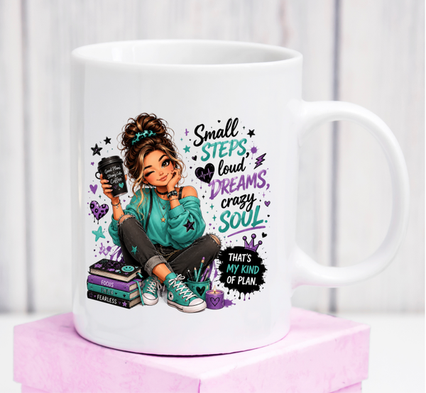 Cană premium „Small Steps, Loud Dreams, Crazy Soul” – cadou motivațional pentru visuri mari