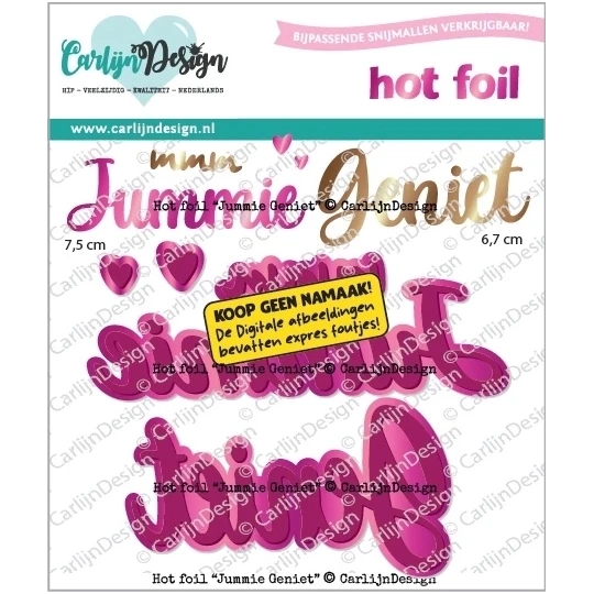 CarlijnDesign, Hot Foil, Jummie Geniet - CDHF-0094