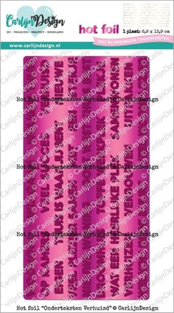 Carlijn Design, Hot Foil, Onderteksten Verhuisd - CDHF-0075