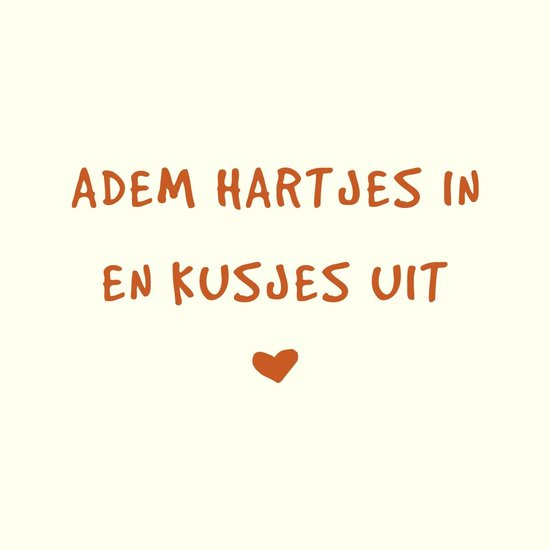 Tegeltje, Adem hartjes in en kusjes uit