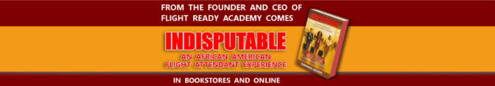 INDISPUTABLE + An African American Flight Attendant Story - a Memoir by Veronica Browm