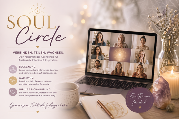 Soul Circle 17.00 Uhr bis 18.30 Uhr