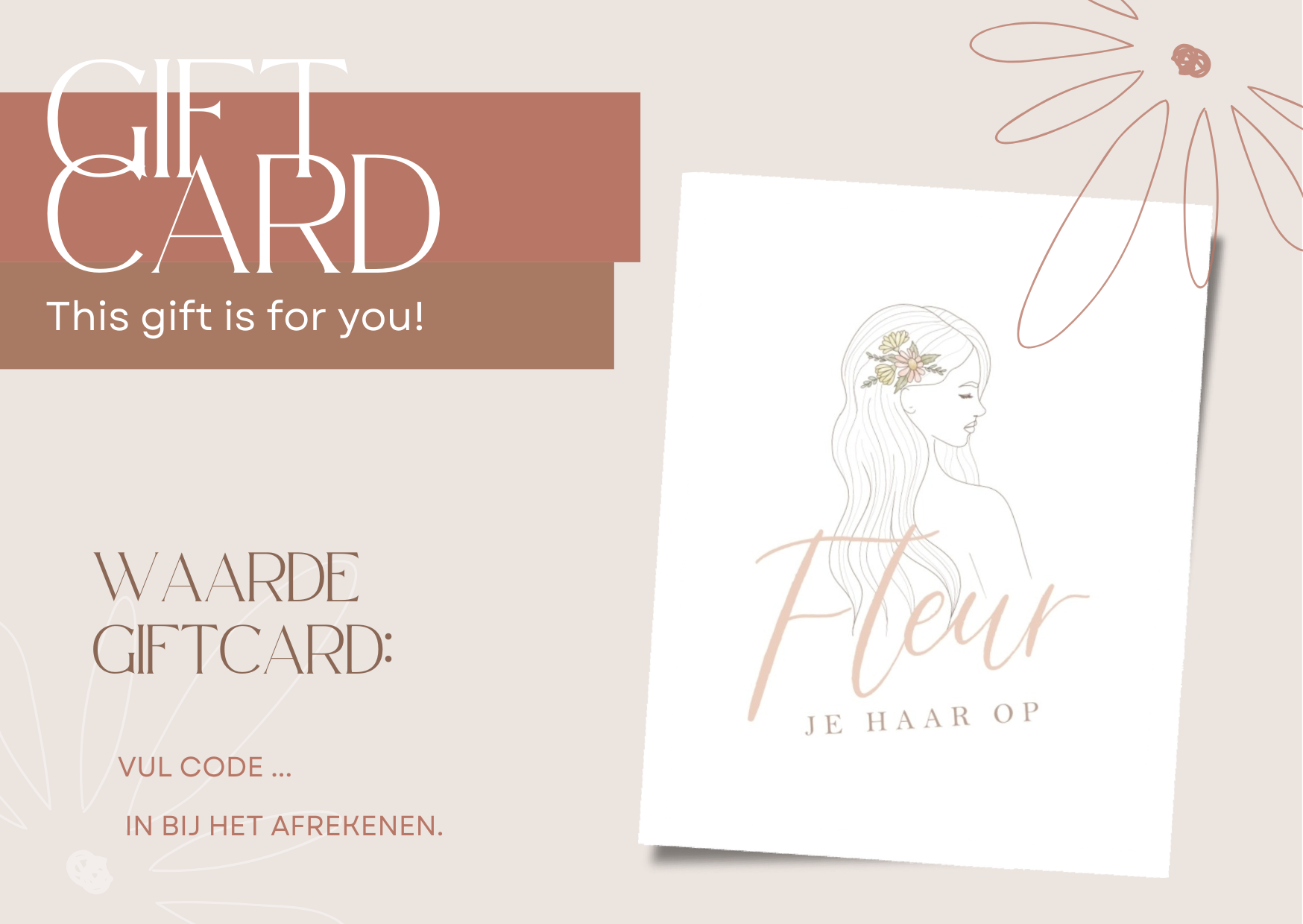 Fleur je haar op heeft ook Gift Cards! Super leuk als je iemand wilt verrassen met een mooi cadeau! 