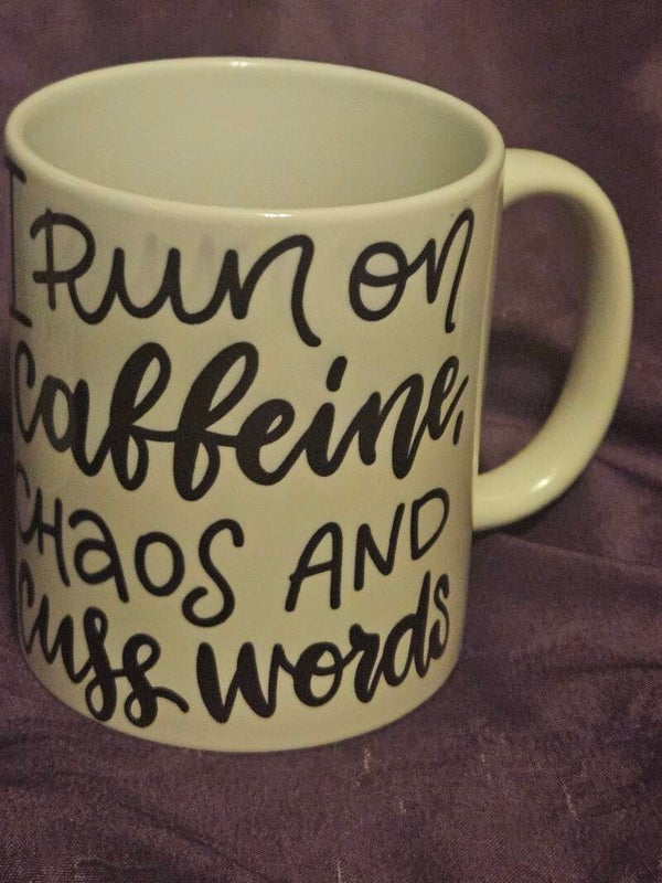 "Run on Caffeine, Chaos and Cuss Words" mug