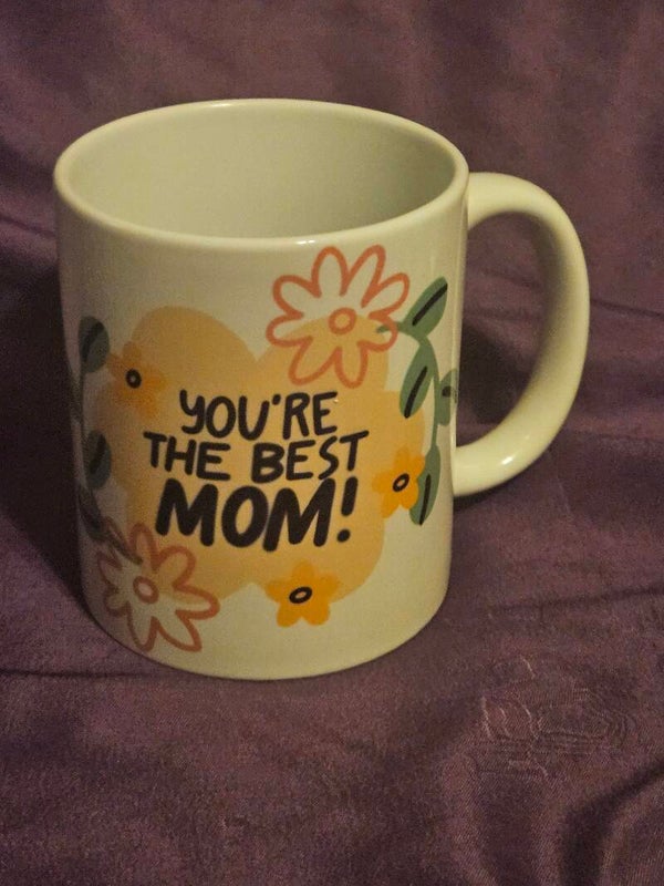 "You're The Best Mom!" 11oz Ceramic Coffee Mug - The Perfect Mother's Day Gift