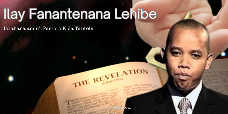 Ilay Fanantenana Lehibe Ps Kida Tantely