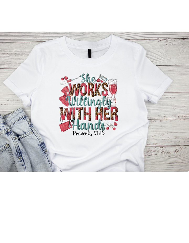 She Works Willingly with Her Hands T-Shirt