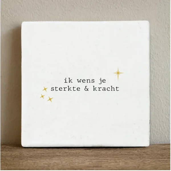 Tegeltje ik wens je sterkte en kracht