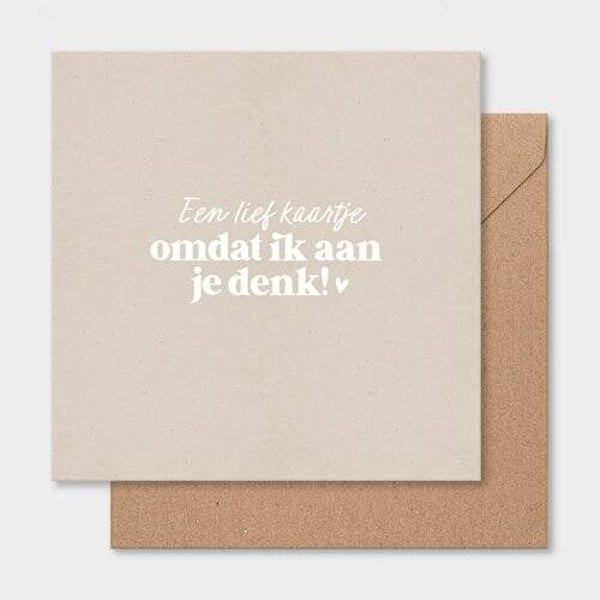 Omdat  ik aan je denk!