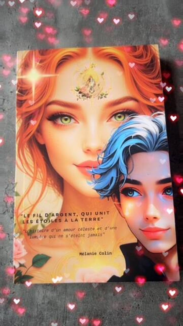 Livret initiatique 1: Le fil d’argent, qui unit les étoiles à la Terre -l’histoire d’un amour céleste & d’une lumière qui ne s’éteint jamais