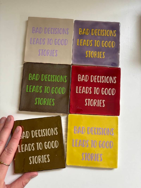 Bad decisions leads to good stories