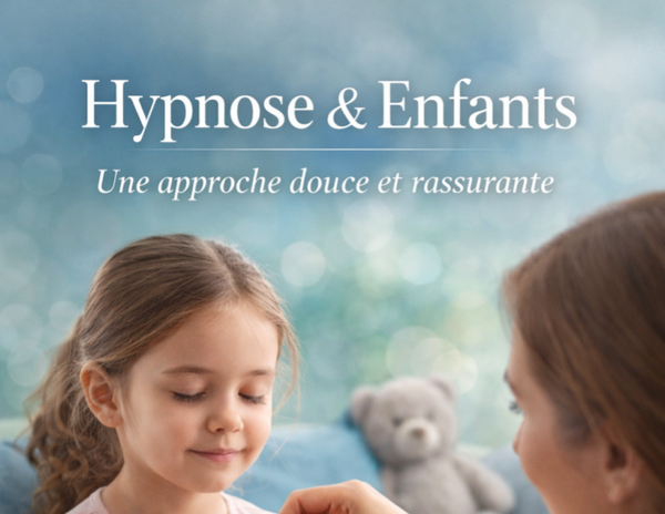Consultation Hypnose Enfant (jusqu’à 12 ans)