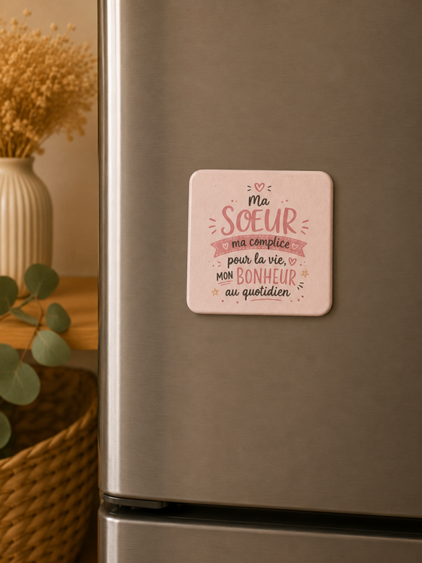 Magnet “Ma Sœur, ma complice pour la vie” – Petit cadeau plein d’amour